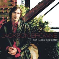 Jackson Browne — The Naked Ride Home
